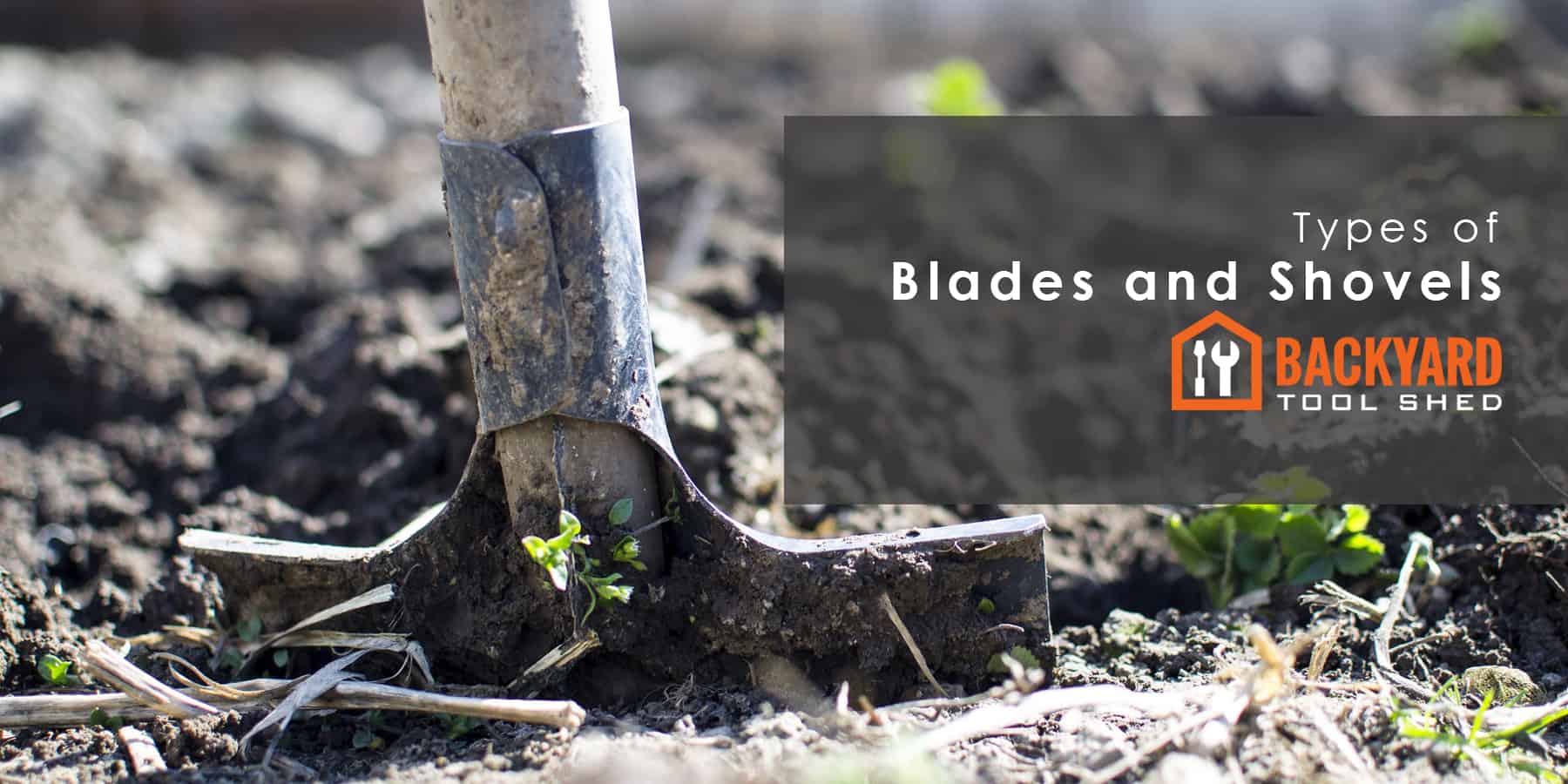 Types Shovels According to Their Purpose & how to use them